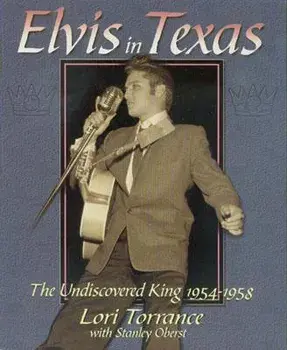 Elvis in Texas: The Undiscovered King 1954-1958, Paperback/Stanley Oberst
