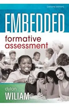 Embedded Formative Assessment: (strategies for Classroom Assessment That Drives Student Engagement and Learning) - Dylan Wiliam