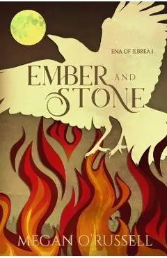 Ember and Stone - Megan O'russell