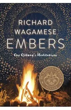 Embers: One Ojibway's Meditations - Richard Wagamese