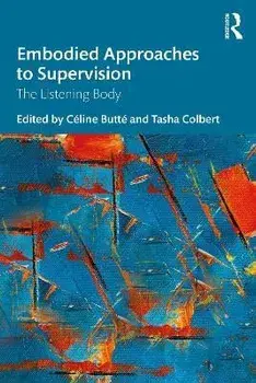 Embodied Approaches to Supervision. The Listening Body, Paperback/***