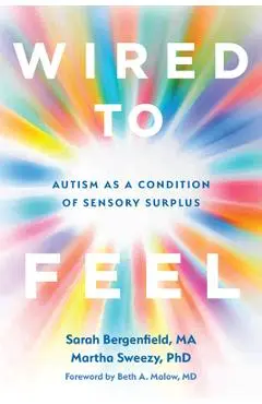 Embodying Autism: Make Sense of Sensory Surplus and Embrace Who You Are with Neuroscience and Internal Family Systems - Sarah Bergenfield