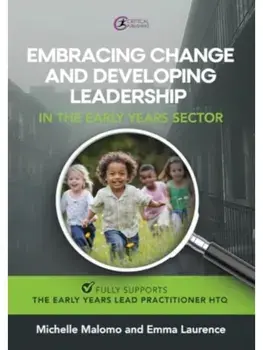 Embracing Change and Developing Leadership in the Early Years Sector, Paperback/***
