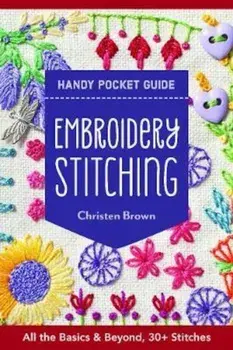 Embroidery Stitching Handy Pocket Guide, Paperback/Christen Brown