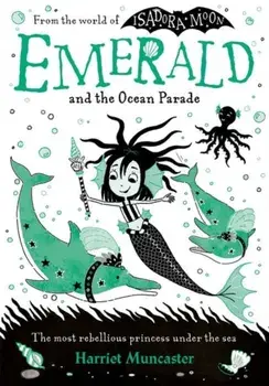 Emerald and the Ocean Parade, Paperback/Harriet Muncaster