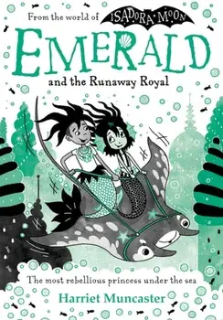 Emerald and the Runaway Royal, Paperback/Harriet Muncaster