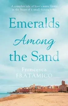 Emeralds Among the Sand, Paperback/Francesca Fratamico