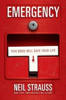 Emergency: This Book Will Save Your Life, Paperback/Neil Strauss