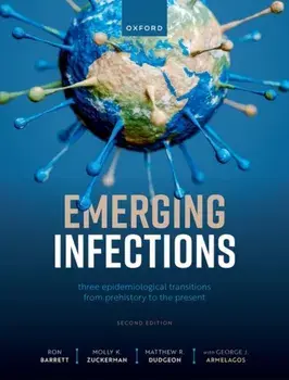 Emerging Infections. Three Epidemiological Transitions from Prehistory to the Present, 2 Revised edition, Paperback/Prof George J. ((Deceased)) Armelagos