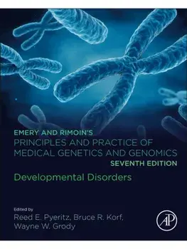 Emery and Rimoin’s Principles and Practice of Medical Genetics and Genomics. Developmental Disorders, 7 ed, Hardback/***