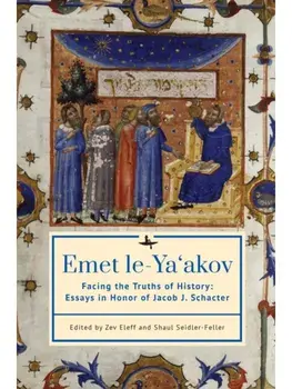 Emet le-Ya'akov. Facing the Truths of History: Essays in Honor of Jacob J. Schacter, Paperback/***