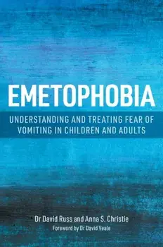 Emetophobia. Understanding and Treating Fear of Vomiting in Children and Adults, Paperback/***
