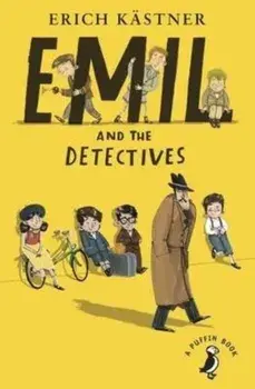 Emil and the Detectives/Erich Kästner
