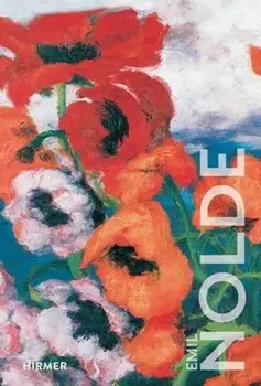 Emil Nolde: The Great Colour Wizard, Hardback/***
