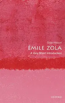 Emile Zola: A Very Short Introduction, Paperback/Brian Nelson