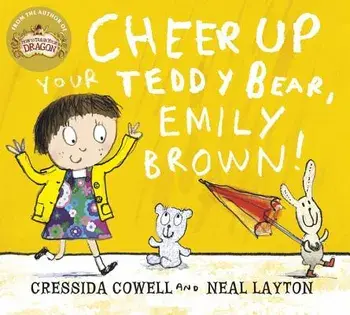 Emily Brown: Emily Brown and the Cheerful, Tearful Teddy Bear, Paperback/Cressida Cowell