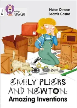 Emily Pliers and Newton: Amazing Inventions. Band 10+/White Plus, Paperback/Helen Dineen