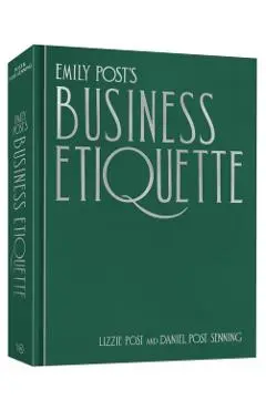 Emily Post's Business Etiquette - Lizzie|senning Post