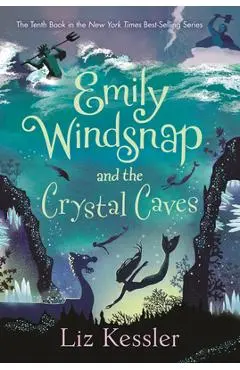 Emily Windsnap and the Crystal Caves - Liz Kessler
