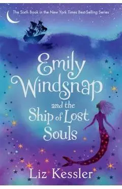 Emily Windsnap and the Ship of Lost Souls - Liz Kessler