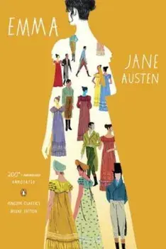 Emma: 200th-Anniversary Annotated Edition (Penguin Classics Deluxe Edition), Paperback/Jane Austen