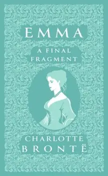 Emma. A Final Fragment, Paperback/Jane Austen