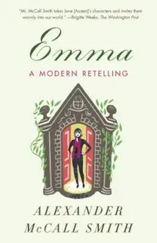Emma: A Modern Retelling, Paperback/Alexander McCall Smith