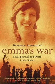 Emma's War. Love, Betrayal and Death in the Sudan, Paperback/Deborah Scroggins