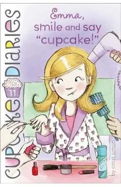 Emma, Smile and Say cupcake! - Coco Simon