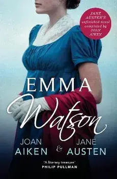 Emma Watson. Jane Austen's Unfinished Novel Completed by Joan Aiken and Jane Austen, Paperback/Jane Austen