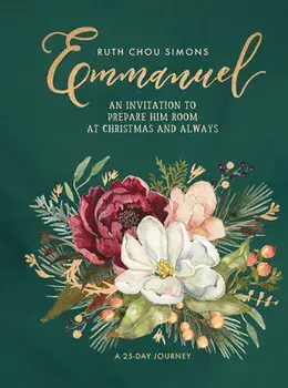 Emmanuel: An Invitation to Prepare Him Room at Christmas and Always, Hardcover/Ruth Chou Simons