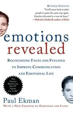 Emotions Revealed, Second Edition: Recognizing Faces and Feelings to Improve Communication and Emotional Life - Paul Ekman