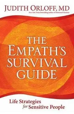 Empath's Survival Guide,The - Judith Orloff