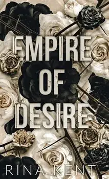 Empire of Desire: Special Edition Print, Hardcover/Rina Kent