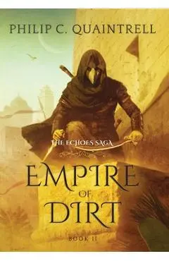 Empire of Dirt: (The Echoes Saga: Book 2) - Philip C. Quaintrell