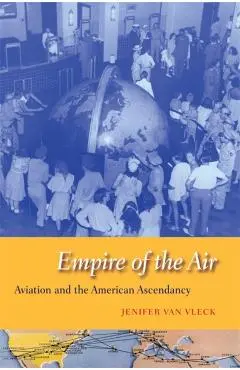 Empire of the Air - Jenifer Van Vleck