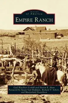Empire Ranch, Hardcover/Gail Waechter Corkill