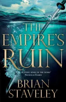 Empire's Ruin, Hardback/Brian Staveley