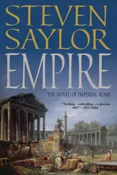 Empire: The Novel of Imperial Rome, Paperback/Steven Saylor