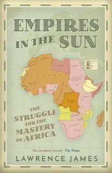 Empires in the Sun, Paperback/Lawrence James