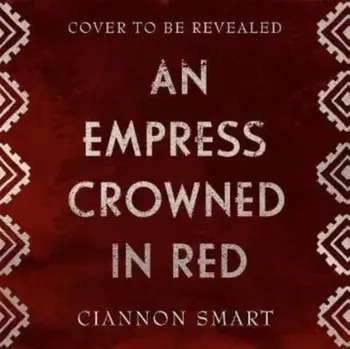 Empress Crowned in Red, Paperback/Ciannon Smart