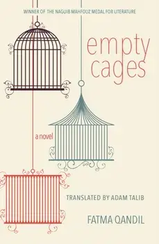 Empty Cages. A Novel, Paperback/Fatma Qandil