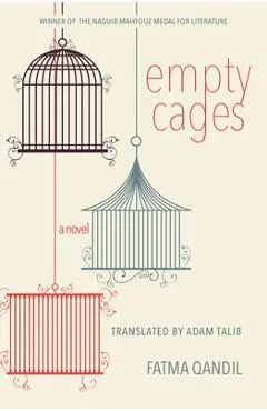 Empty Cages - Fatma Qandil