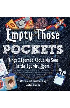 Empty Those Pockets - Joann Coburn