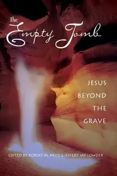 Empty Tomb: Jesus Beyond the Grave, Paperback/Robert M. Price