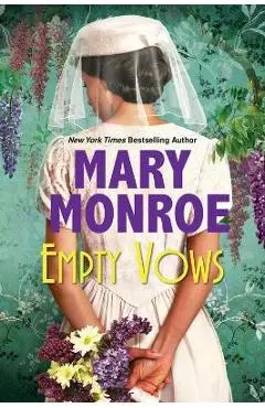 Empty Vows: A Riveting Depression Era Historical Novel - Mary Monroe