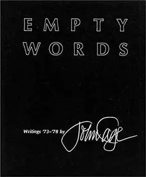 Empty Words: Writings '73-'78, Paperback/John Cage