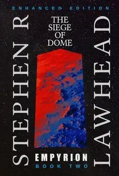 Empyrion II: The Siege of Dome, Hardcover/Stephen R. Lawhead