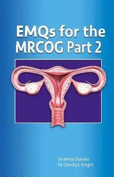 EMQs for the MRCOG Part 2, Paperback/Dr Charity J Knight