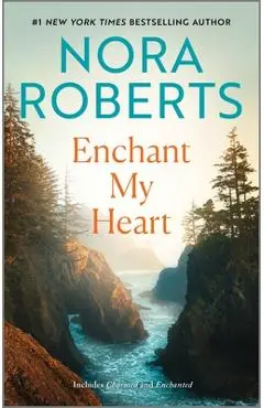 Enchant My Heart - Nora Roberts